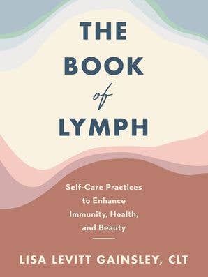 The Book of Lymph :Lisa Levitt Gainsley